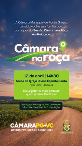A Câmara Municipal de Ponta Grossa (CMPG) realiza a primeira sessão do programa 'Câmara na Roça' no Distrito de Itaiacoca, neste domingo (12).